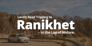 Lovely Road Trip to Ranikhet