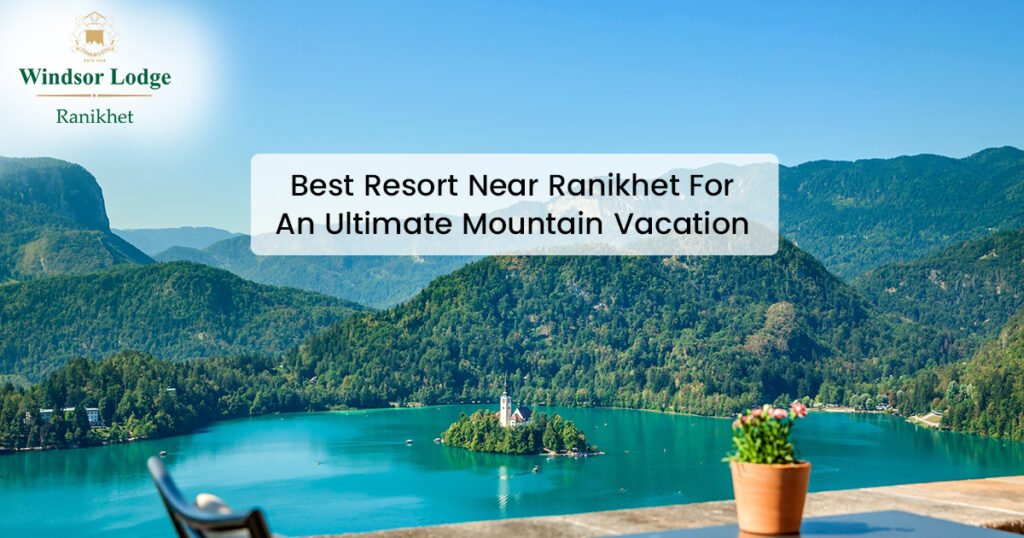 best resort in Ranikhet